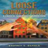 Loose Connections by Stephen T. Daniels Paperback Book 9781398403475