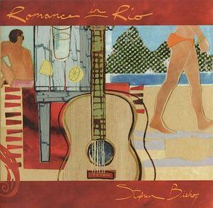 

CD STEPHEN BISHOP - Romance In Rio PVCP8785 ONE EIGHTY MUSI 2008 Japan ObiJazz Used