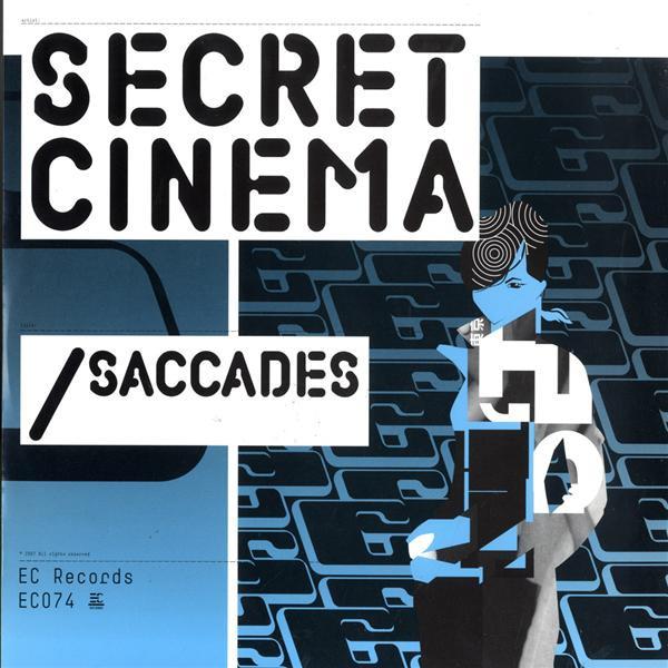 

12inch Record SECRET CINEMA Saccades EC074 EC Records 2007 Netherland Dance Electronica Used
