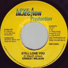 7inch Record ERNEST WILSON - Still Love You / Instrumental 2133 Love Injection  2007 Jamaica Reggae, Ska & Dub Used