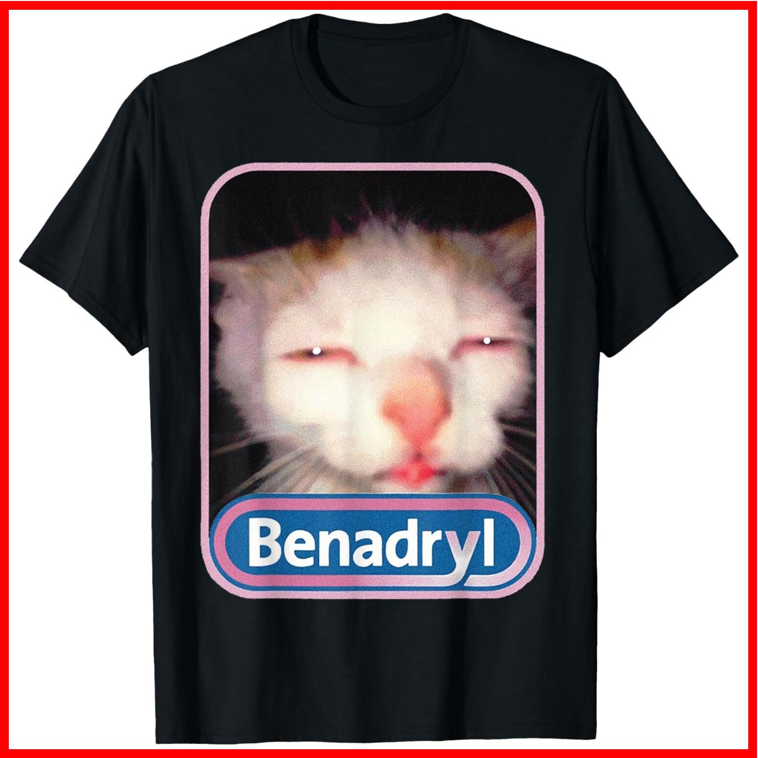 Benadryl Meme Cat Black Cotton T-Shirt S-5XL XXL
