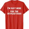 Im Just Here for The Deviled Eggs Funny Couple Matching Cotton TShirt Novelty Trending Creative Letters Neck Short Casual Tees