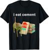 Maglietta Meme Divertente Strano Specifico Cursed Cat I Eat Cement
