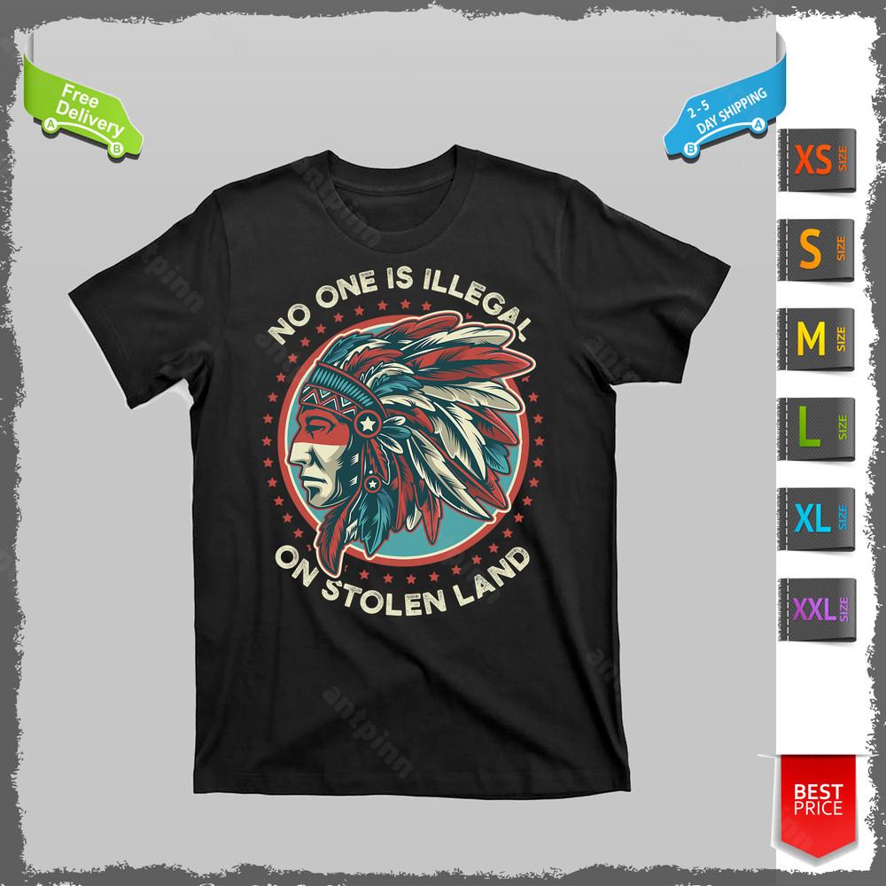 No One Is Illegal On Stolen Land Anti Trump Protest T-Shirt Unisex Unisex T-Shirt XXL