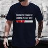 Trend Loading Print T-shirts Men Comment Loading Please Wait Creative Clothing Casual Tee Shirts Short Sleeve Tee Tops Clothing