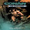 Conan the Barbarian The Age Unconquered by Jim Zub Paperback Book 9781787740167