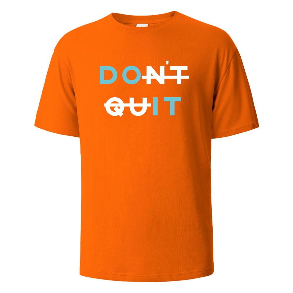 Mens Printed TShirt Dont Quit Basic Streetwear 100Cotton Tops For Men Women Summer Breathable ShortSleeved Oneck Basic Tees