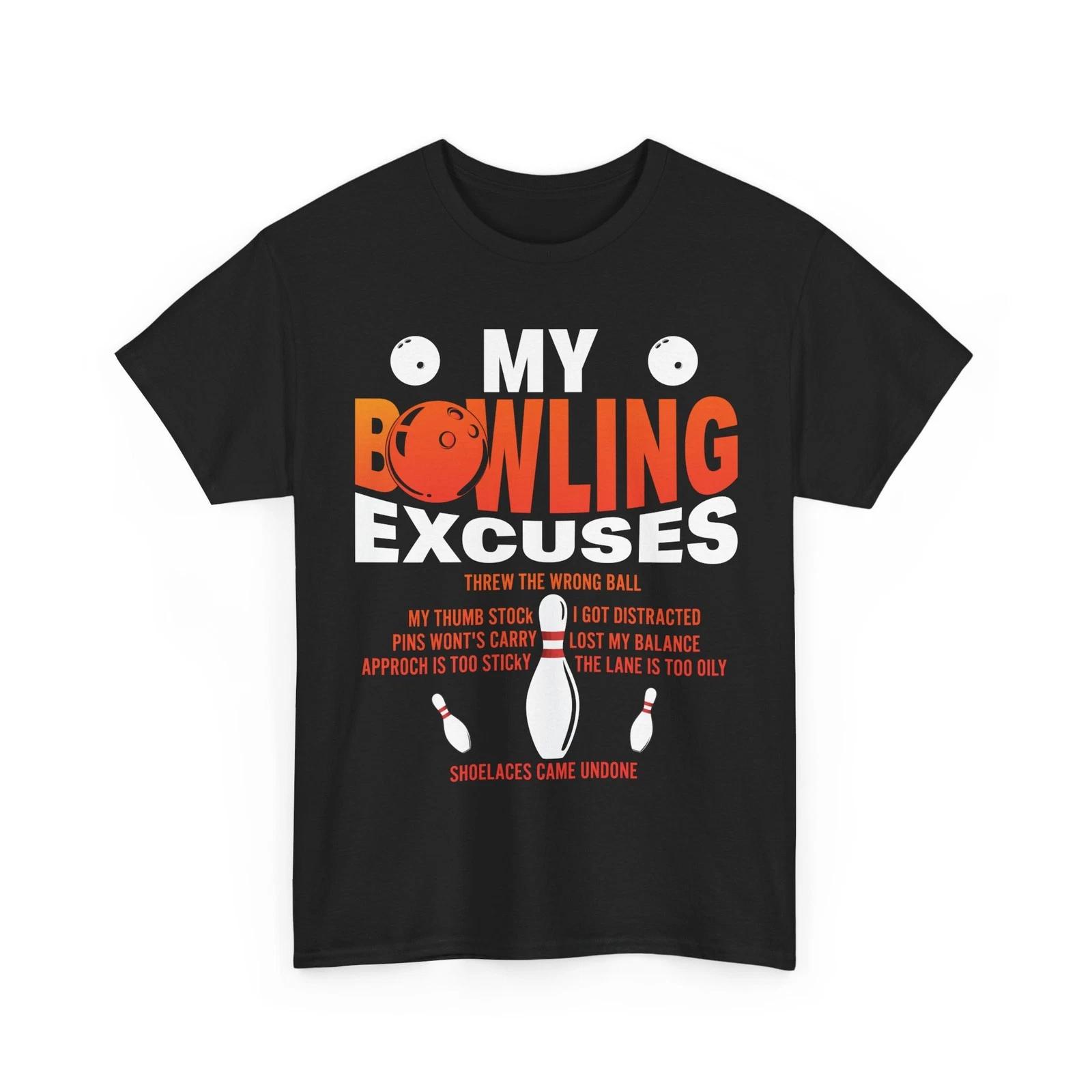 Bowling Player T shirt, Bowling Excuses Bowler Bowling Lovers Women Men Shirt 4XL