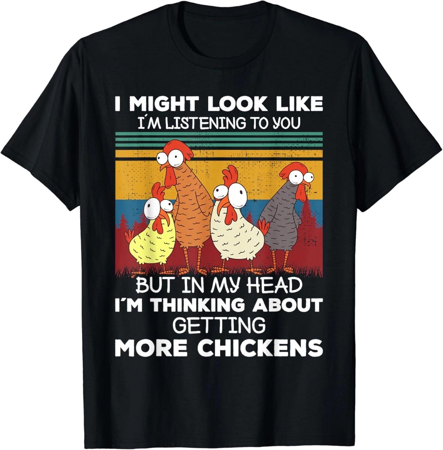 I Am Thinking About Getting More Chickens Farming Farmer Gift Unisex T-Shirt S