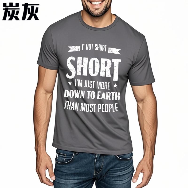 Oversized Summer Teenagers T Shirt Im Not Short Im Just More Down To Earth Than Most People Short Sleeve Printed O Neck Tee