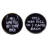 Brooch HELL WAS FULL SO I CAME BACK Brooch Pin Dinner Party Vacation Beach Party Prom Anniversary Graduation Clothes Decoration Party Accessory