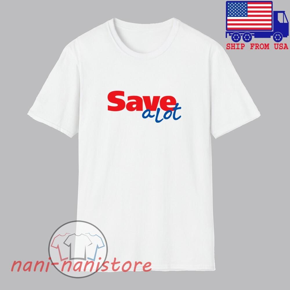 Save A Lot Retail Store Men#039;s White Size S5XL Unisex T-Shirt XL