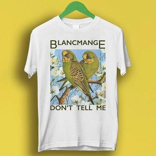 Blancmange Don#039;t Tell Me Synth Pop 80s Retro Cool Gift Tee T Shirt Unisex T-Shirt L