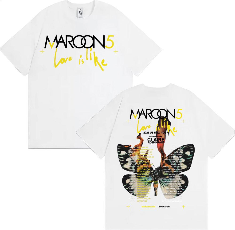 Band Maroon 5 Love Is Like US Fall Tour 2025 T Shirt Men Women Fashion Hip Hop Street Tshirts 100 Cotton Comfort Loose Tshirt