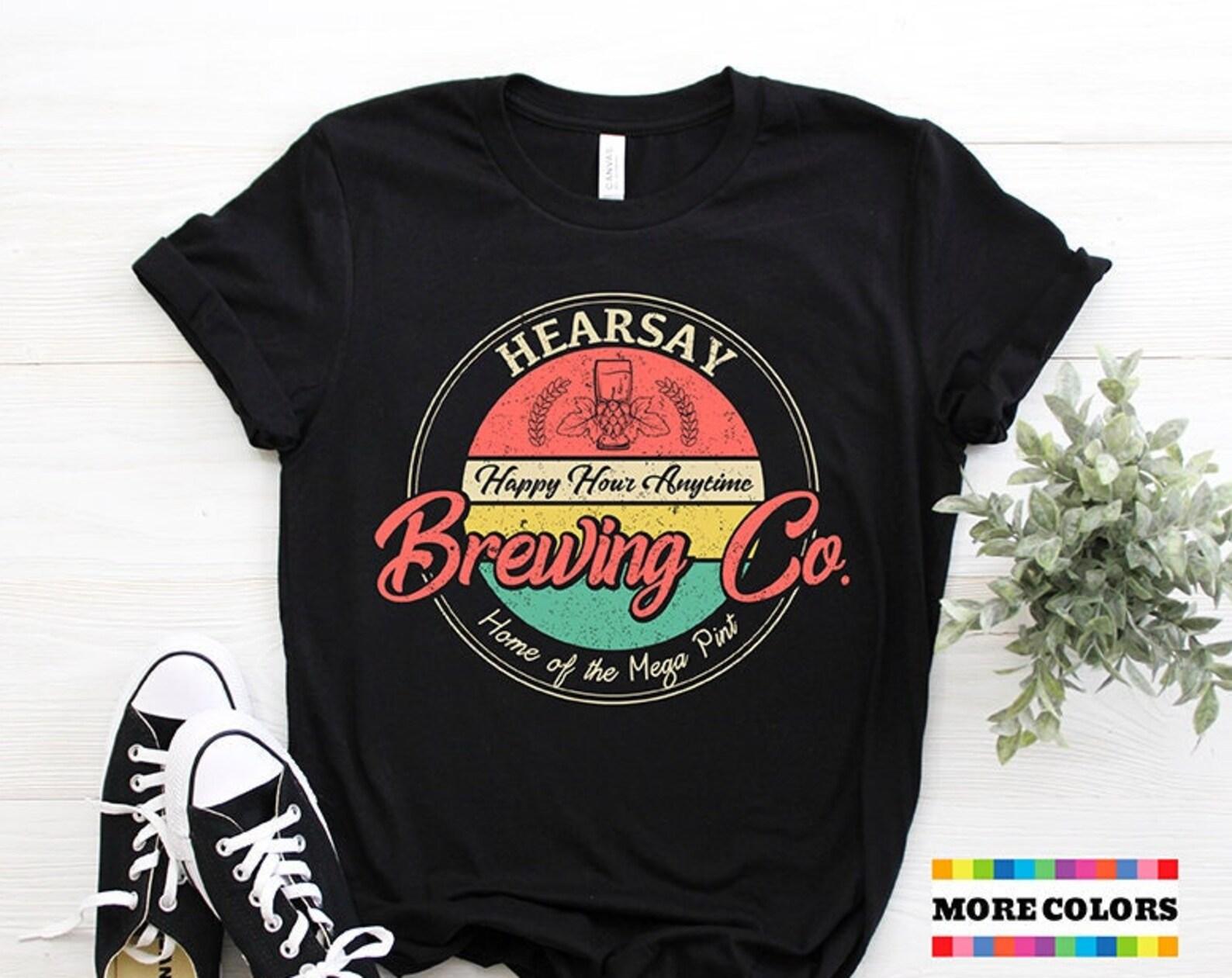 Mega Pint T-shirt, Funny Hearsay Brewing Co Fans Birthday Gift Tshirt, Sarcastic Joke Happy Hour Anytime Lover Party Present Tee Shirts 100