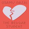 The Beggar Student by Osamu Dazai Paperback Book 9780811238588