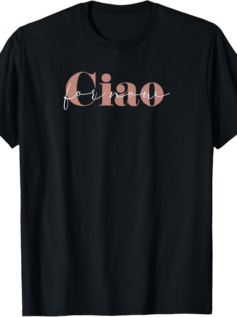 Men's Minimalist Retro Ciao for Now T-Shirt - Italian Phrase Design, Round Neck Casual Daily Wear, Machine Washable Suitable for Seasons, Men's Appare