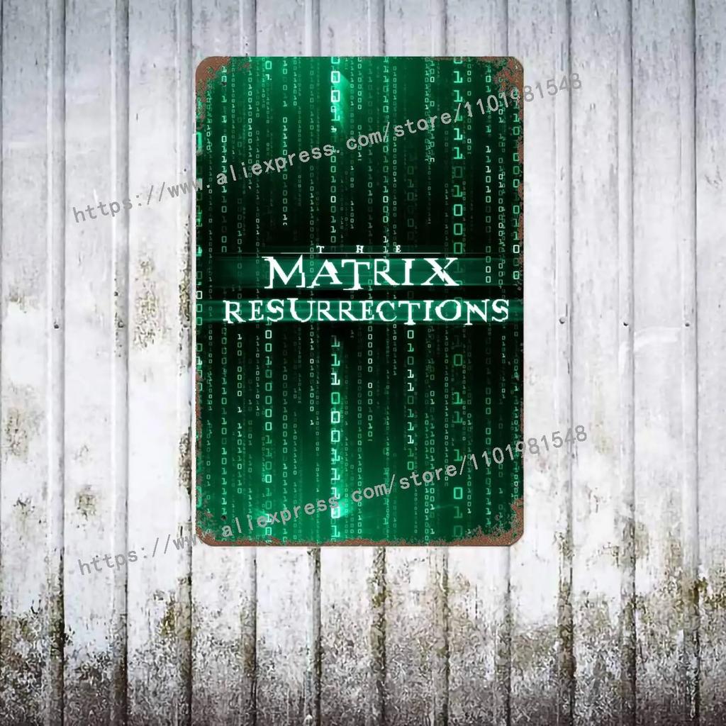 The Matrix Resurrections Decor Poster Vintage Tin Sign Metal Sign Decorative Plaque for Pub Bar Man Cave Club Wall Decoration