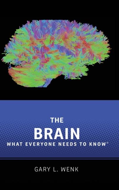 The The Brain : What Everyone Needs To Know?? Book