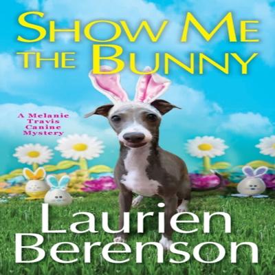 Show Me the Bunny by Laurien Berenson Paperback Book 9781496735829