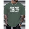 ADD YOUR TEXT/LOGO OR IMAGE Print Short Sleeve Tees For Men, Casual Quick Drying Breathable T-Shirt