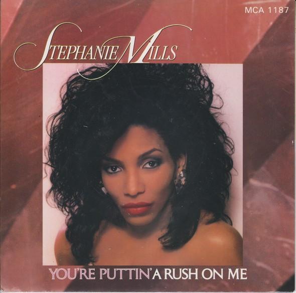 7inch Record STEPHANIE MILLS - (You're Puttin') A Rush On Me MCA1187 MCA Records 1987 UK Dance & Electronica Used