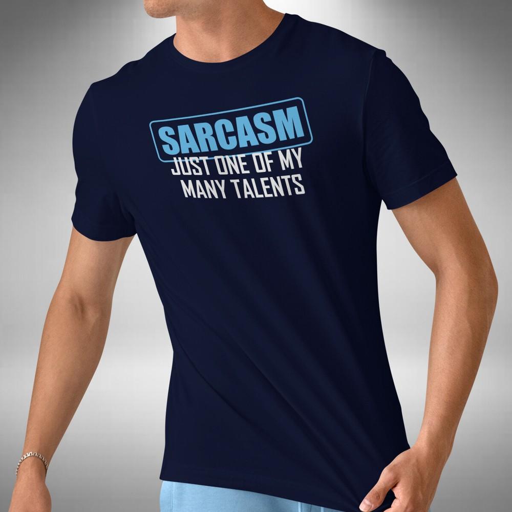 

Sarcasm T-Shirt Just One Of My Many Talents Funny Use Of Words Small to 5XL 4XL