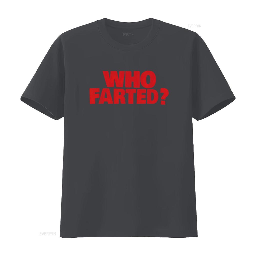 WHO FARTED T Shirt vintage Washed Soft Stylish Breathable Stretched homme Slightly Comfortable Casual streetwear graphic Unisex