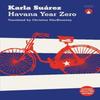 Havana Year Zero by Karla Suarez Paperback Book 9781913867003