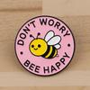 1 Stück Don' Worry Bee Happy Süße Biene Anstecknadel für Rucksäcke, Emaille-Pin, Süße Brosche für Kleidung, Aktentaschen-Abzeichen, Rucksack-Abzeichen Geschenk