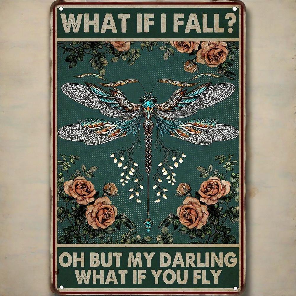 "What If I Fall? What If You Fly?" Rustic Dragonfly Metal Sign - 8x12" Teal & Golden Vintage Art, Pre-Drilled for Home Cafe Bar