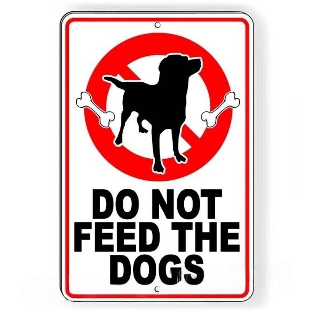 Do Not Feed The Dogs Sign  No Feeding Pets Animals Allowed 20x30cm（7.8x11.8inch）