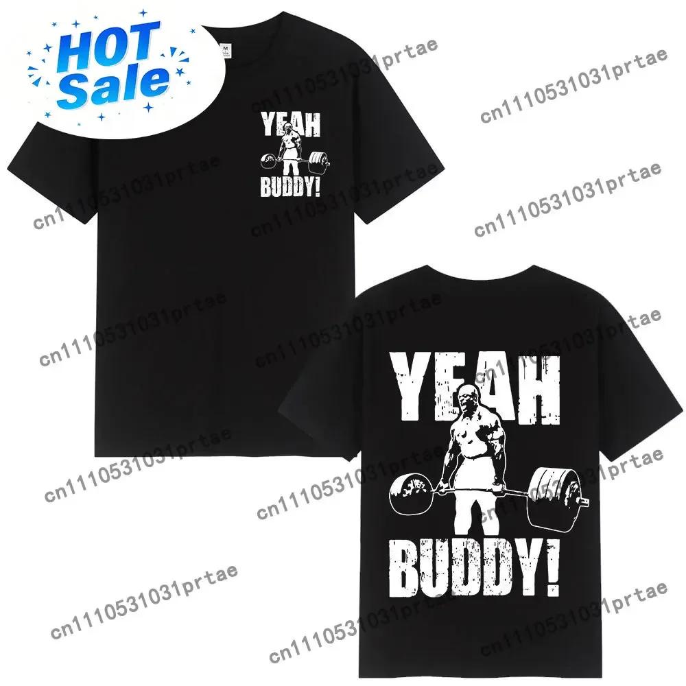 Ronnie Coleunisex Unisex T Shirt Yeah Buddy Gym Lightweight Baby Tee Shirt Unisex Clothing Oneck Short Sleeve Tshirts Streetwear Black