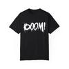 Boom! Urban Graffiti Art Style Quote :: Unisex Garment-Dyed T-Shirt