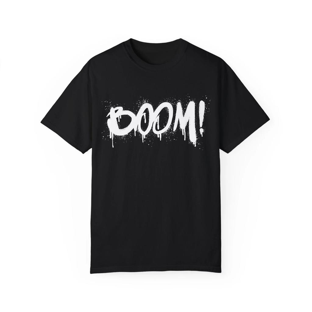 Boom! Urban Graffiti Art Style Quote :: Unisex Garment-Dyed T-Shirt