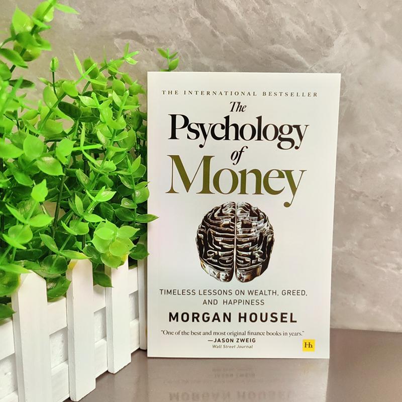 English Version The Psychology Of Money: Timeless Lessons On Wealth, Greed, And Happiness Finance Books For Adult