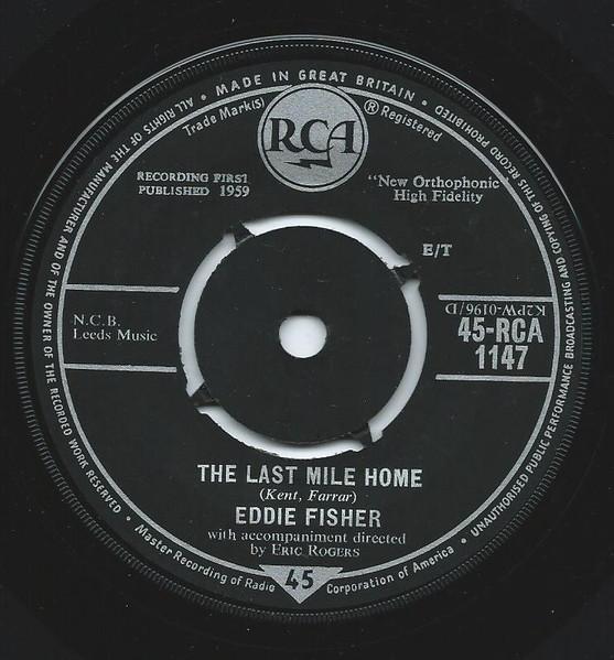7inch Record EDDIE FISHER  Last Mile Home 45RCA1147 RCA 1960 UK Pop Used