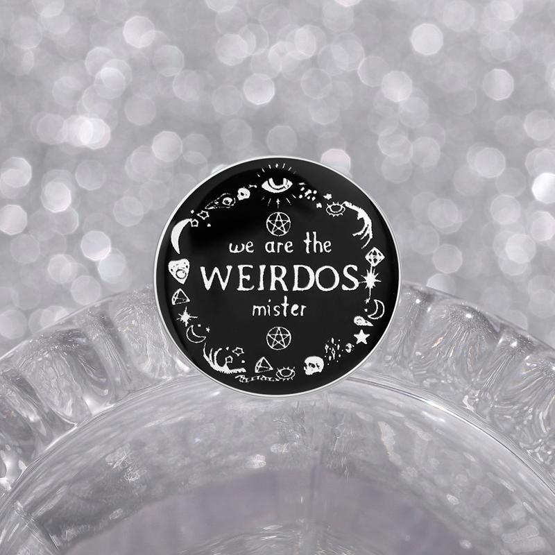 Weirdos Mister UV Printing Pins Sarcasm Quotes Brooches Lapel Badges Courage Is A Decision Jewelry Gift for Friends