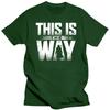 Cotton Men This is the Way Text T Shirts Holiday Tops  Tees New Arrival Outdoor Luxury Camiseta