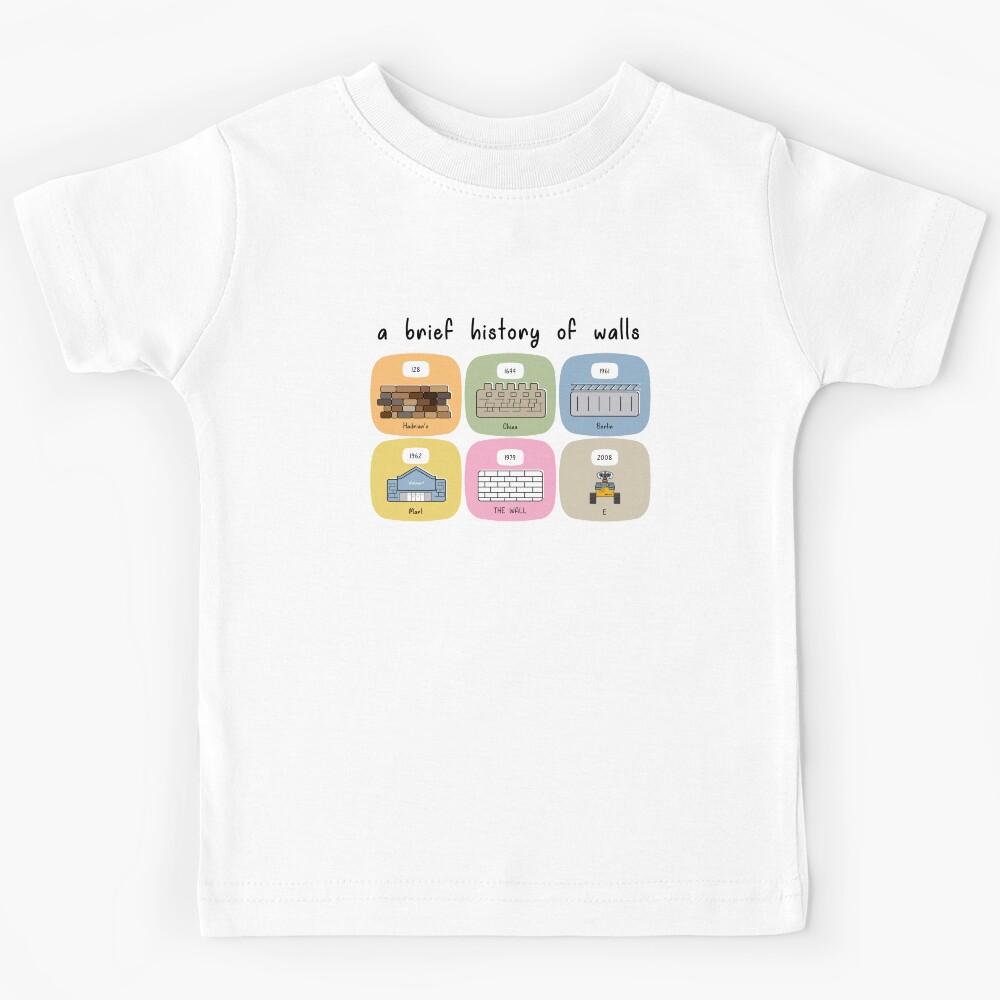 A Brief History of Walls Kids T-Shirt 100