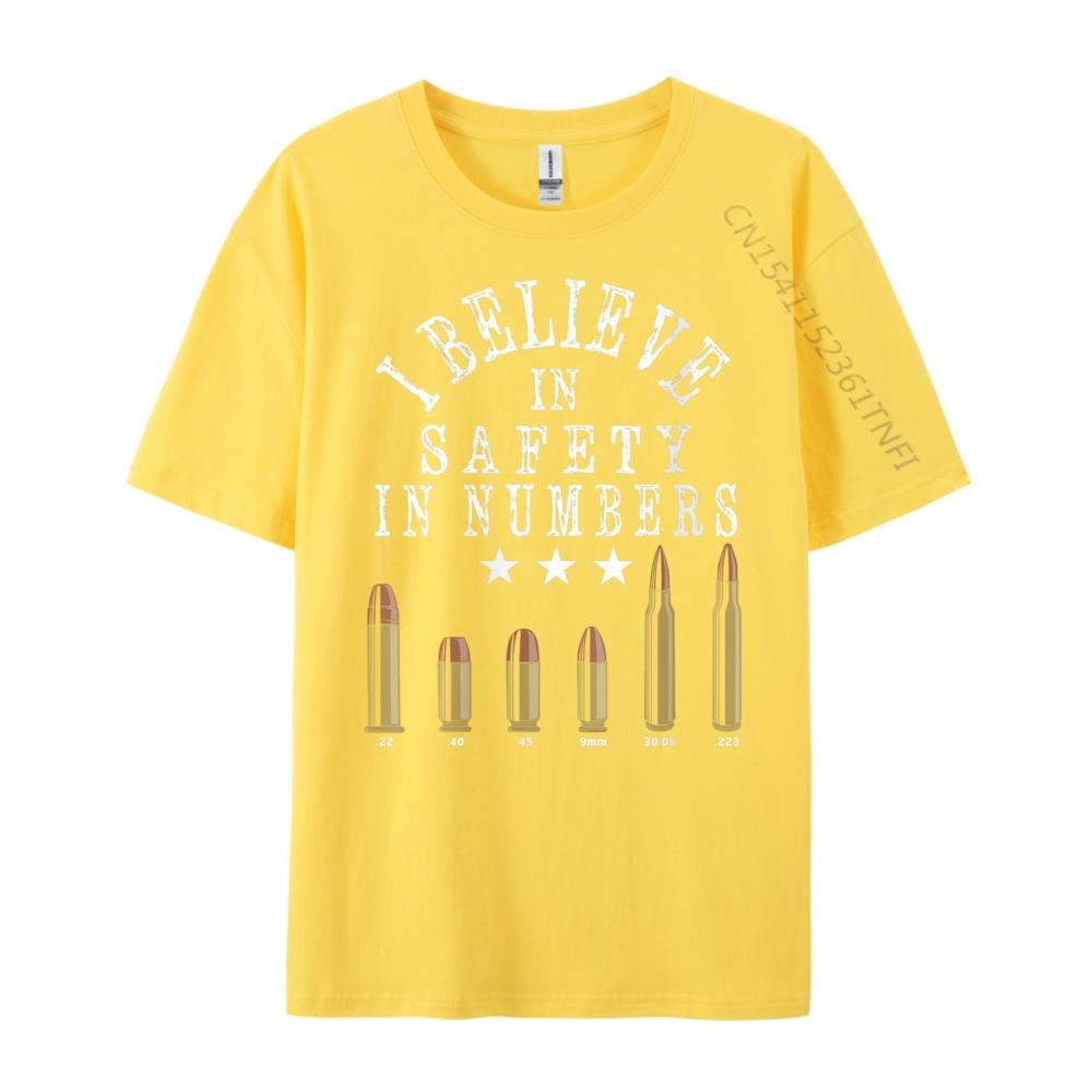 Gun Enthusiast Bullet I Believe In Safety In Numbers Graphic Shirts Men Luxury Brand Big Size Tshirt