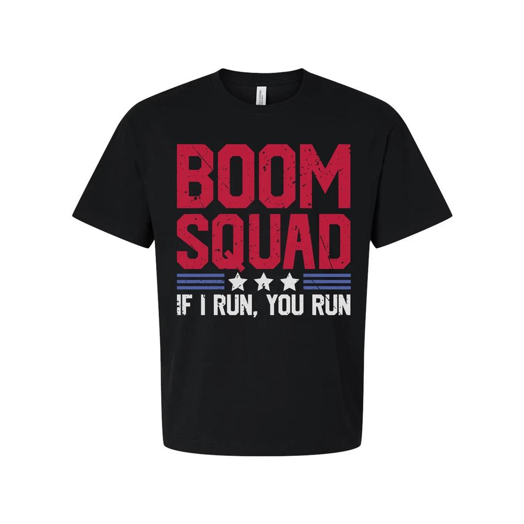 Boom Squad Unisex Graphic Tee With If I Run You Run Motivational Patriotic Messa