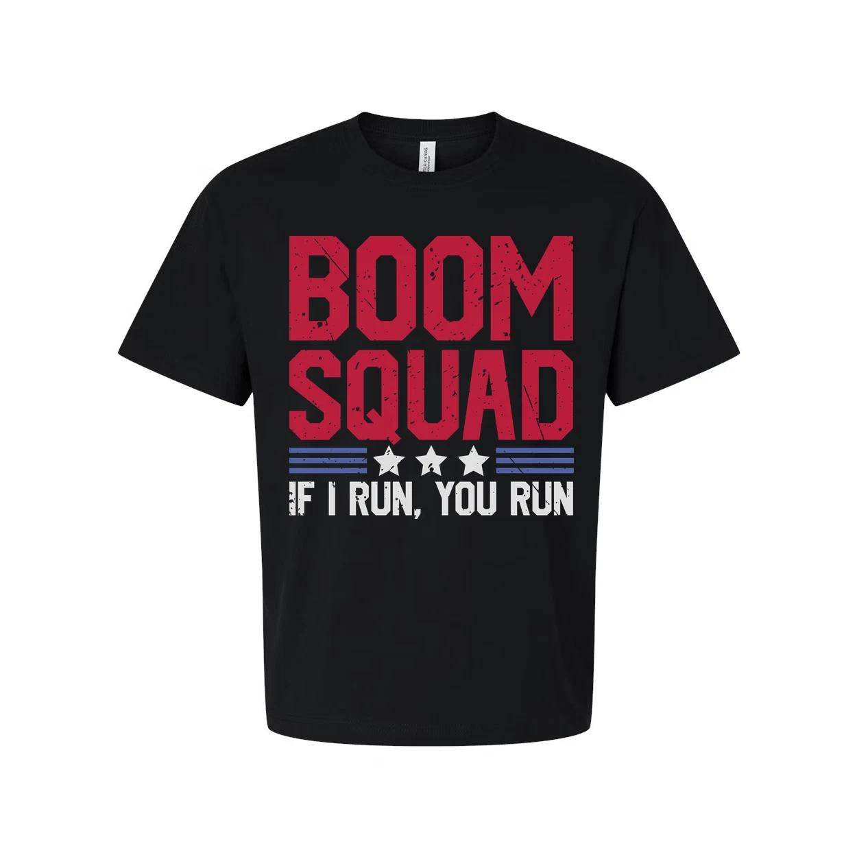 

Boom Squad Unisex Graphic Tee With If I Run You Run Motivational Patriotic Messa S