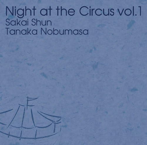 

CD SAKAI SHUN Night at the Circus vol.1 BKRR002 2009 Japan Jazz Used
