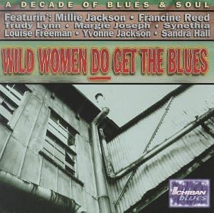 

CD VARIOUS ARTISTS - Wild Women Do Get the Blues ICH11902 Japan Music Others Used