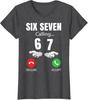 Șase Șapte Sunând 67 Meme Amuzant 6 7 Glumă Unisex Femei Adolescenți Tricou 67 Meme Apel Telefonic Y2k Umor ȘaseȘapte Spunând Tricou Cadou Inedit