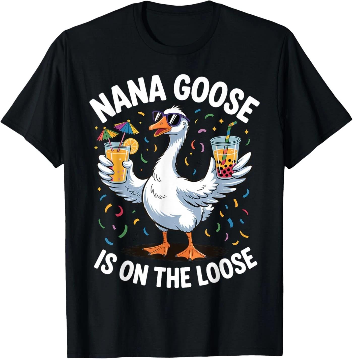 Nana Goose is On The Loose Funny Grandma T-Shirt S