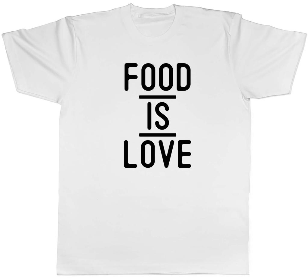 Food Is Love Mens Unisex T-Shirt Tee Gift