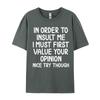 Funny In Order To Insult Me Joke Sarcastic Casual Europe T Shirt Fall Cotton Boy T Shirt Europe Luxury Designer T-Shirts