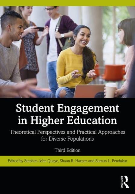 The Student Engagement In Higher Education : Theoretical Perspectives and Practical Approaches for Diverse Populations Book